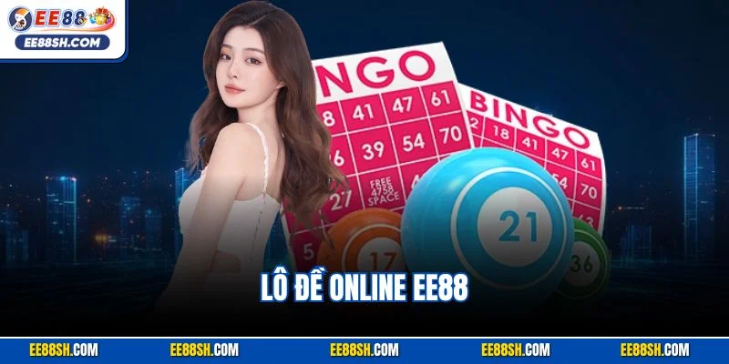Lô Đề Online EE88 | Loại Hình Quay Cầu Xổ Số Đặc Sắc 2025 1 Lô Đề Online EE88